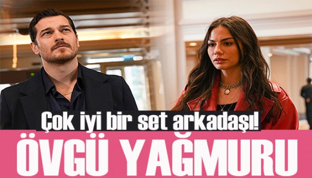 Demet Özdemir'den Çağatay Ulusoy'a övgü dolu sözler!