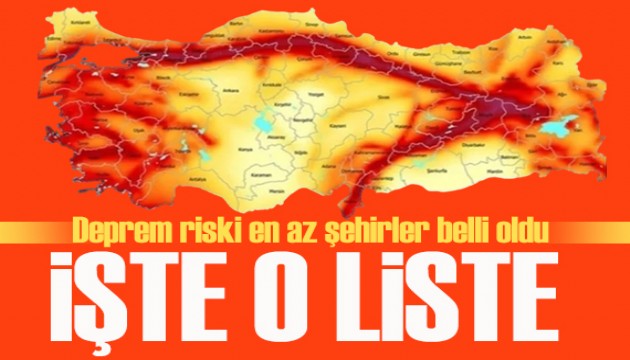Türkiye'de deprem riski en az şehirler listesi belli oldu!