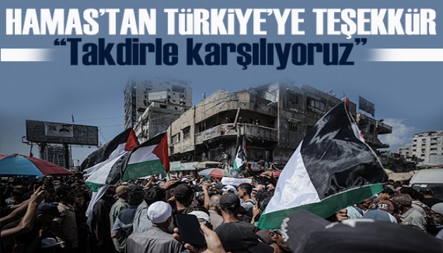 Hamas: Türkiye, Katar ve Mısır'ın çabalarını takdirle karşılıyoruz