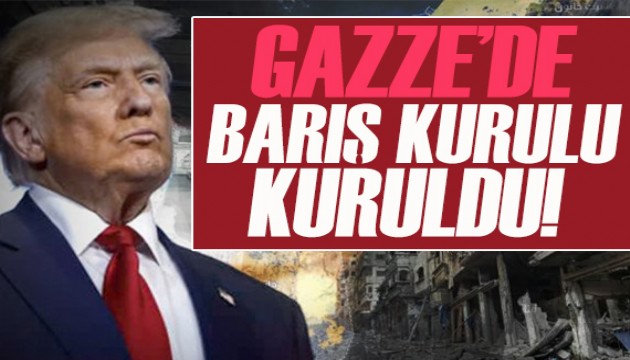 Trump duyurdu: Gazze'de 'Barış Kurulu' kuruldu