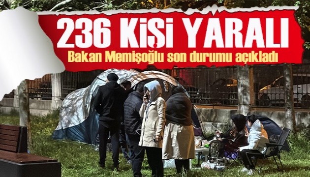 Memişoğlu: 'Depremde 236 vatandaşımız yaralanmıştır'