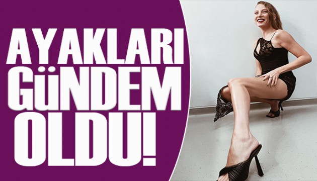 Serenay Sarıkaya paylaştı! Ayağını gören dönüp bir daha baktı