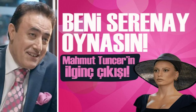 Mahmut Tuncer'den ilginç 'Seranay Sarıkaya' çıkışı