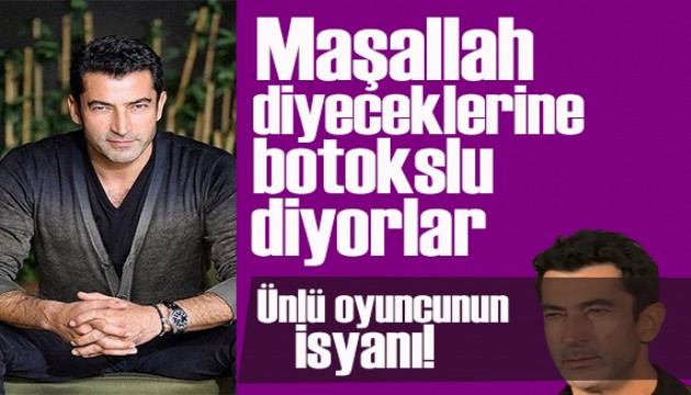 Kenan İmirzalıoğlu'ndan estetik açıklaması: Maşallah diyeceklerine botokslu diyorlar