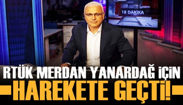 RTÜK Başkanı Şahin'den, Merdan Yanardağ açıklaması