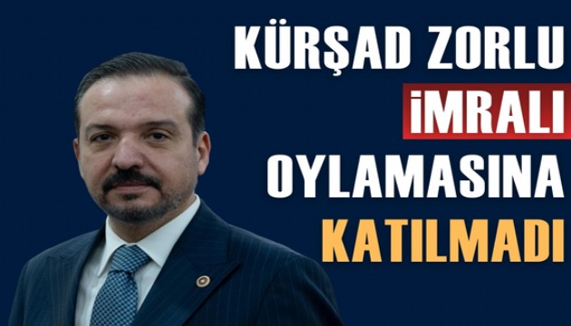 İmralı oylamasında kritik detay: Kürşad Zorlu katılmadı