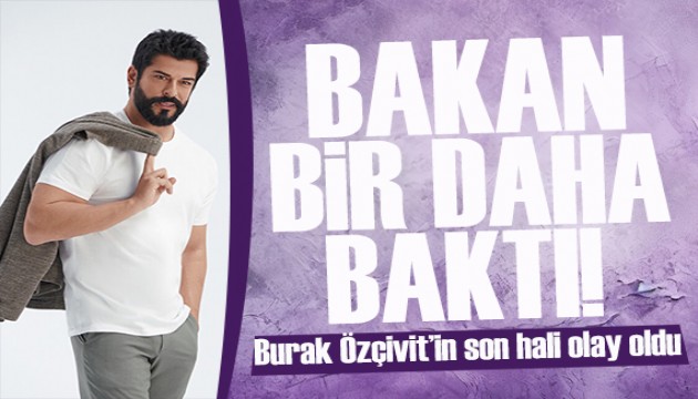 Bakan bir daha baktı! Banu Alkan'dan Burak Özçivit'in yeni imajına şok tepki!