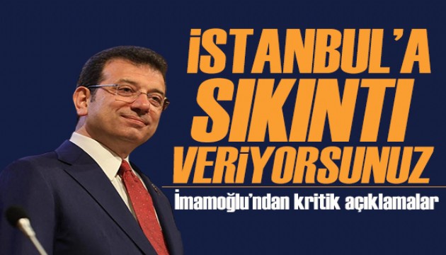 İmamoğlu'ndan yatırımlar için Hazine onayı verilmemesine tepki