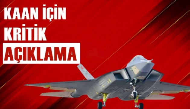 Haluk Görgün’den açıklama: KAAN, takvime göre ilerliyor