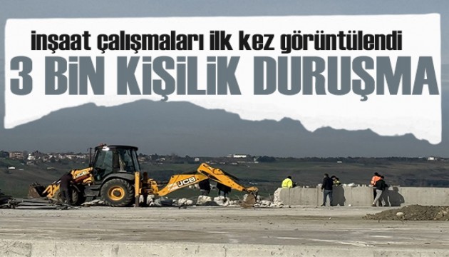 Silivri'ye 3 bin kişilik duruşma salonu: İnşaat çalışmaları ilk kez görüntülendi