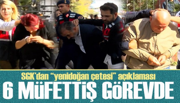 SGK'dan 'yenidoğan çetesi' açıklaması: 6 müfettiş görevlendirildi