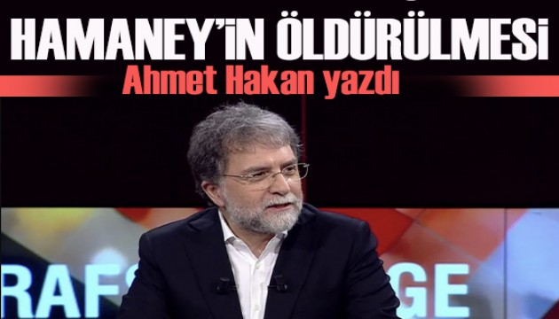 Ahmet Hakan yazdı: İran’ın her şeyidir yani...
