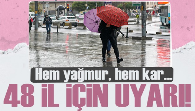 Meteoroloji'den uyarı! 48 il için sarı kod! Kar, yağmur ve fırtına var