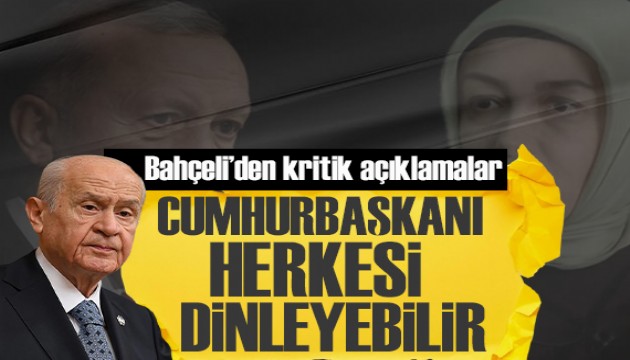 Bahçeli'den kritik açıklamalar: Cumhurbaşkanı herkesi dinleyebilir