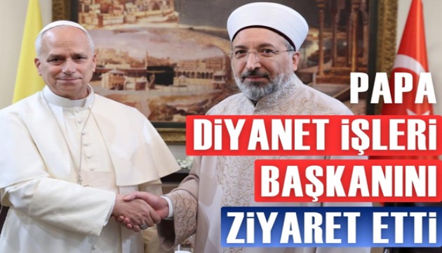 Papa,  Diyanet İşleri Başkanı Arpaguş'u ziyaret etti