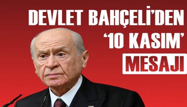 Devlet Bahçeli'den 10 Kasım mesajı