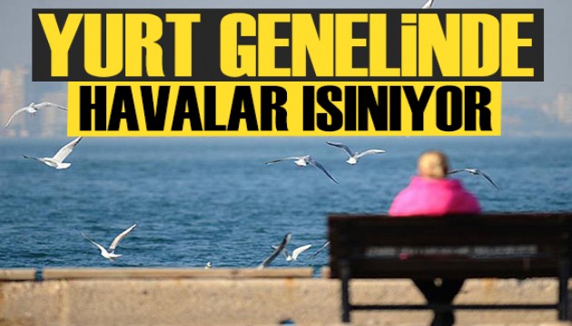 Hava sıcaklıkları artıyor