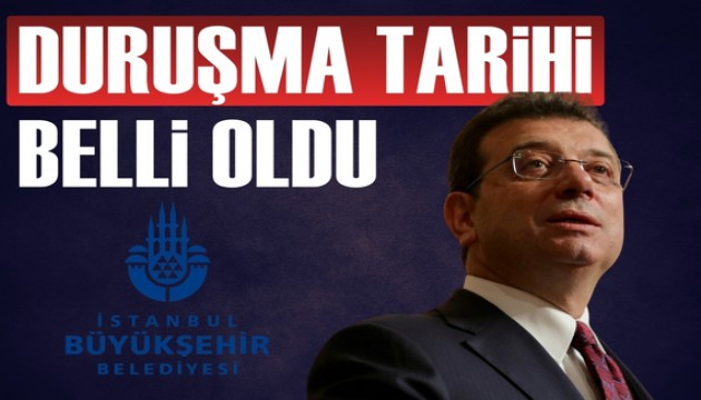 İBB soruşturmasında ilk duruşma tarihi belli oldu