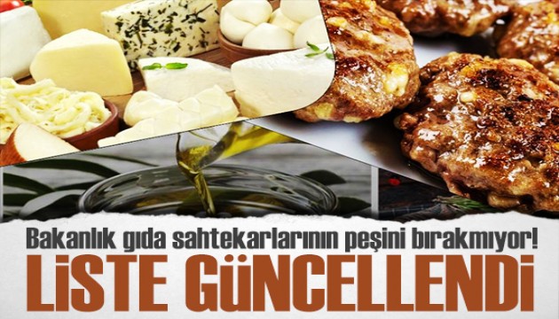 Bakanlık gıda sahtekarlarının peşini bırakmıyor! Liste güncellendi