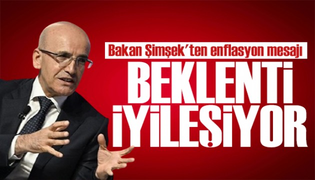 Bakan Şimşek'ten enflasyon mesajı: Beklenti iyileşiyor