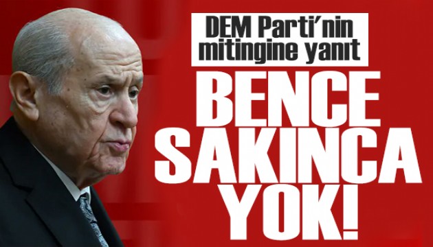 Bahçeli'den DEM Parti'nin mitingine ilişkin açıklama