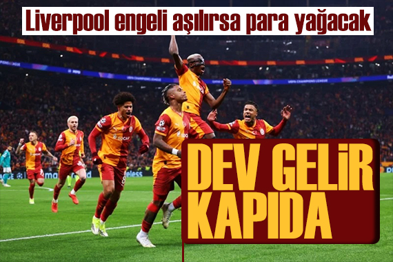 Liverpool engeli aşılırsa Galatasaray'a para yağacak