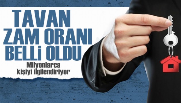 Milyonlarca kişiyi ilgilendiriyor! Tavan zam oranı belli oldu