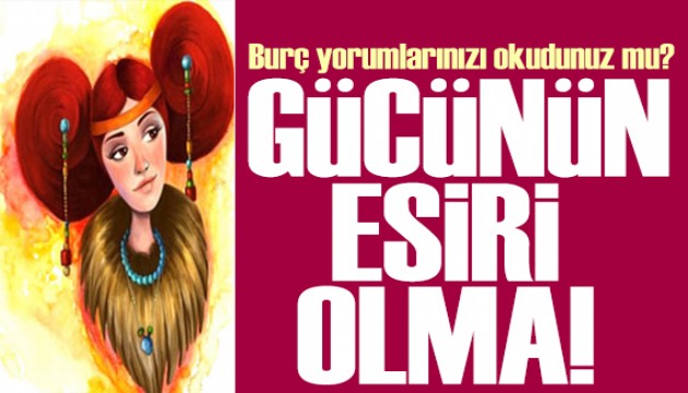 2 Mart 2025 burç yorumları! Ay Koç burcunda: Gücünün esiri olma