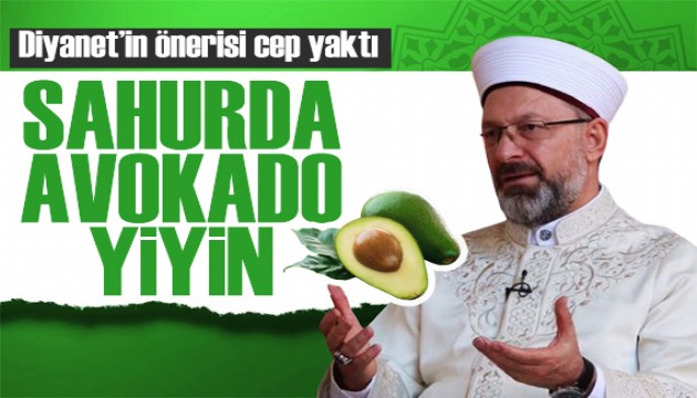 Diyanet 'avokadolu sahur' dedi, vatandaş isyan etti