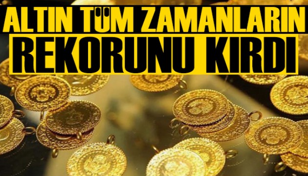 Altın tüm zamanların rekorunu kırdı