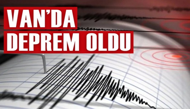 Van'da deprem oldu