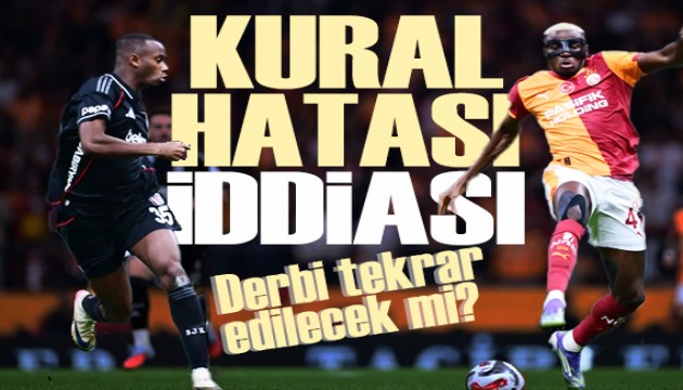 Derbide skandal hata iddiası: “Maç tekrar edilebilir”