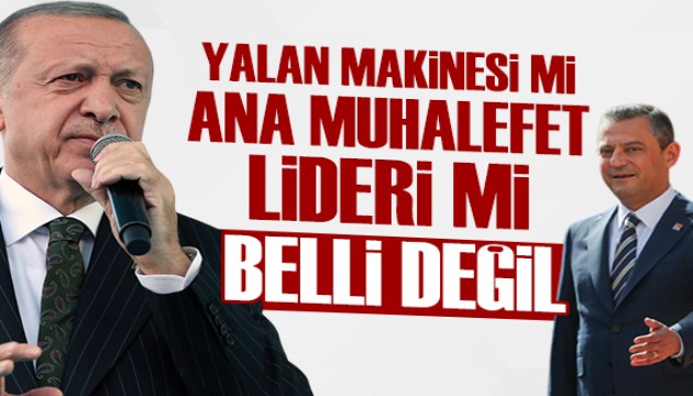 Cumhurbaşkanı Erdoğan: Yalan makinesi mi ana muhalefetin başı mı belli değil