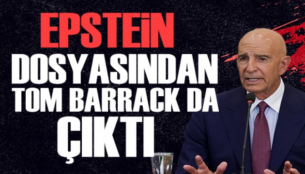 Epstein dosyasından ABD Türkiye Büyükelçisi Tom Barrack da çıktı
