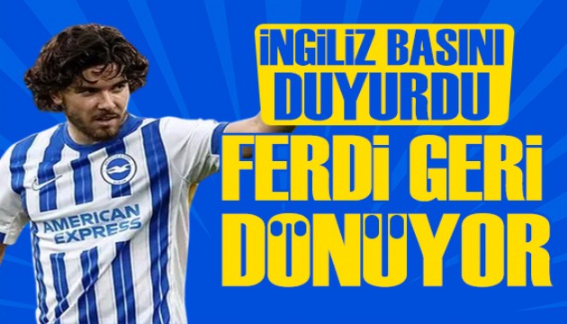 Ferdi Kadıoğlu geri dönüyor: İngiliz basını yazdı