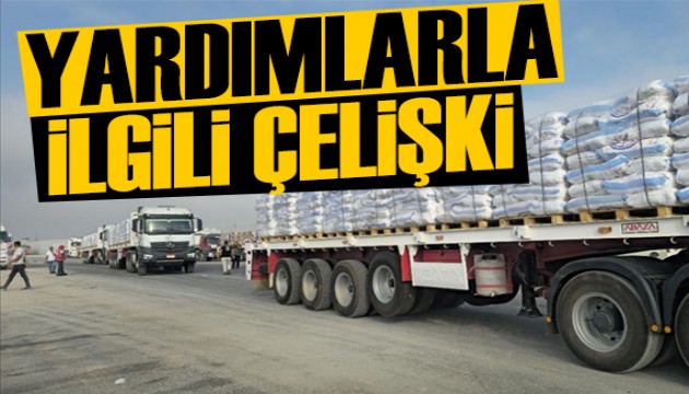 Gazze'ye giden yardım tırlarıyla ilgili çelişki