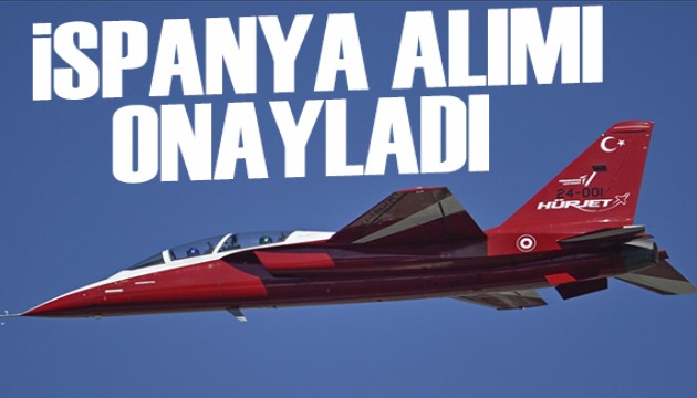 İspanya, HÜRJET satın alımını onayladı