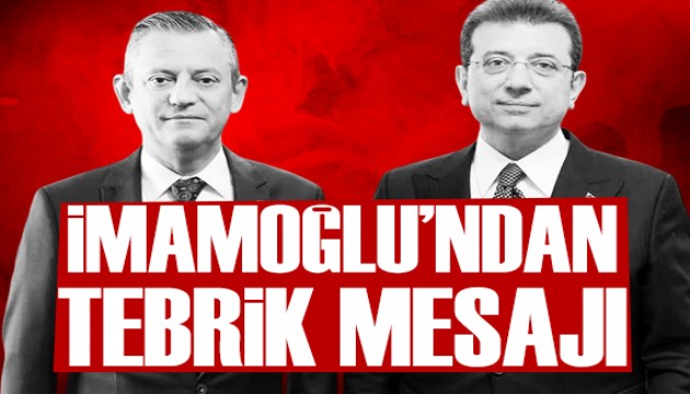 İmamoğlu'ndan Özel'e tebrik