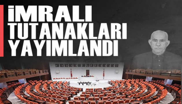 TBMM İmralı tutanaklarını yayımladı