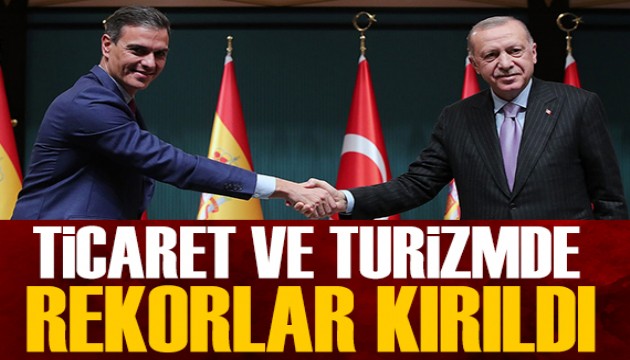 Türkiye ile İspanya arasında ticaret ve turizmde rekorlar geldi