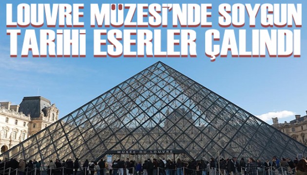 Louvre Müzesi'nden tarihi mücevherler çalındı
