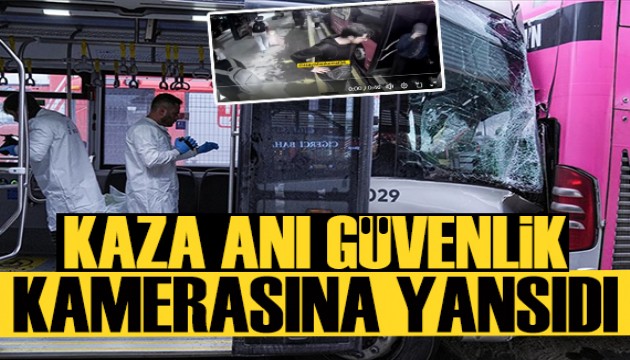 Beylikdüzü'ndeki Metrobüs kazası güvenlik kamerasına yansıdı