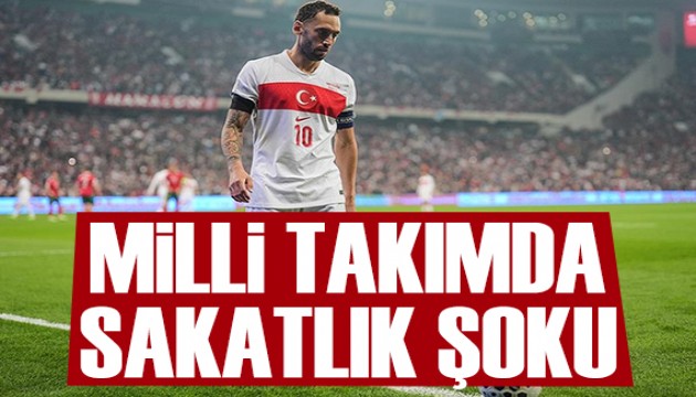 Milli Takım'da Hakan Çalhanoğlu şoku