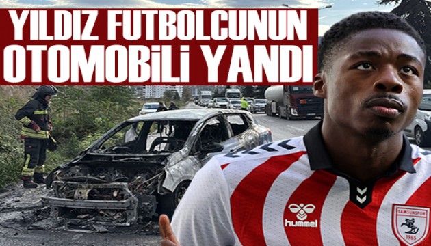 Samsunsporlu yıldız futbolcunun kullandığı otomobil alev aldı