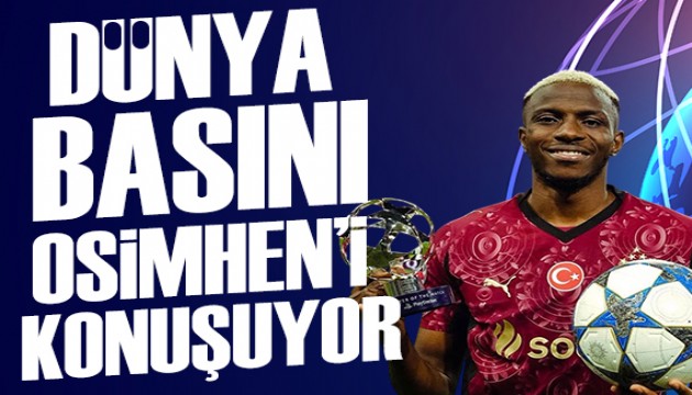 Osimhen dünya manşetlerinde