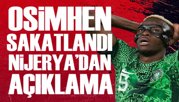 Osimhen için sakatlık açıklaması