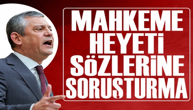 Özgür Özel hakkında soruşturma başlatıldı