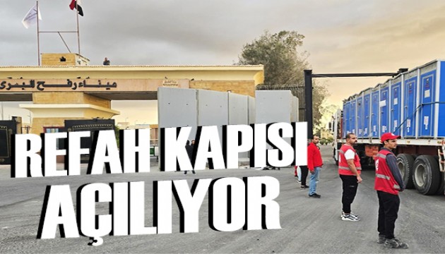 Refah Sınır Kapısı açılıyor