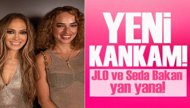 Seda Bakan ve Jennifer Lopez yan yana!