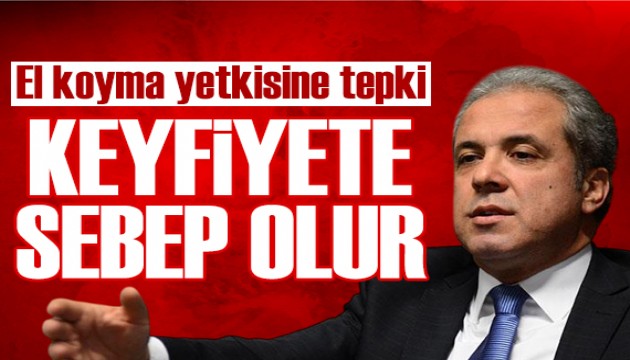 Şamil Tayyar'dan el koyma yetkisi paylaşımı: Bu vahim hatadan dönülmelidir